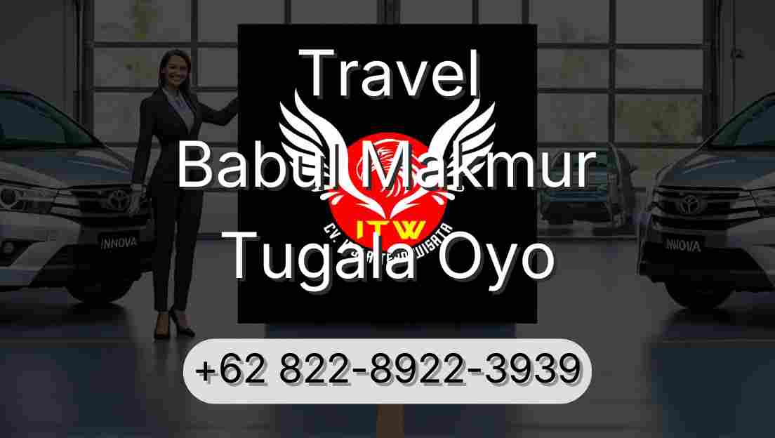 Travel Babul Makmur Tugala Oyo