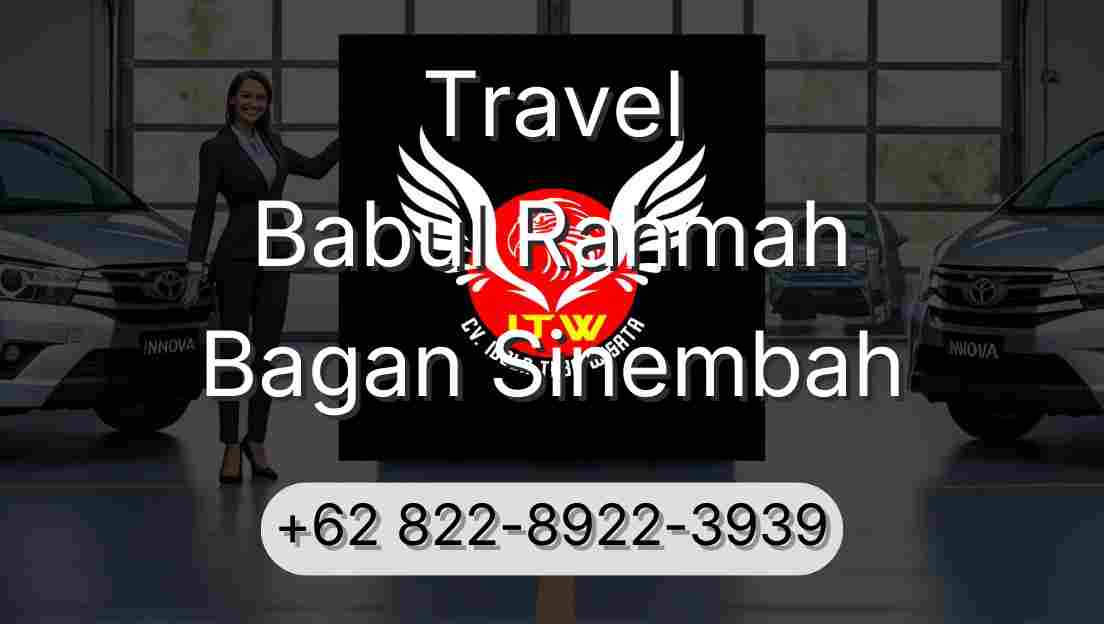 Travel Babul Rahmah Bagan Sinembah