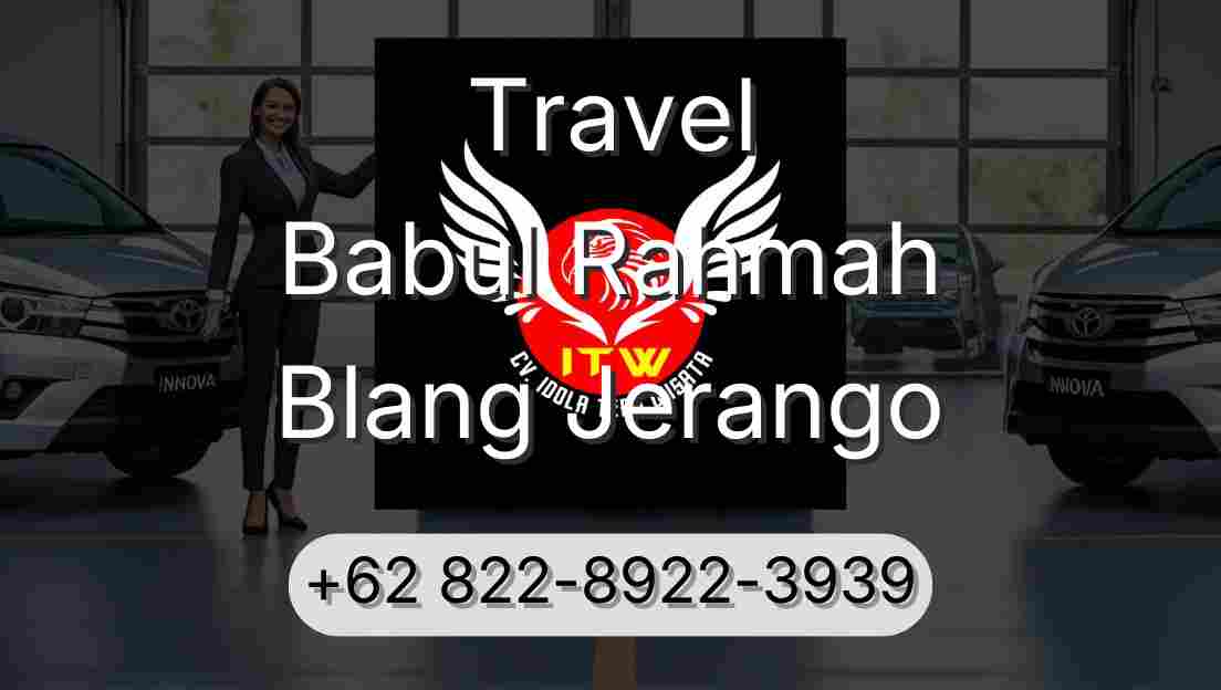 Travel Babul Rahmah Blang Jerango