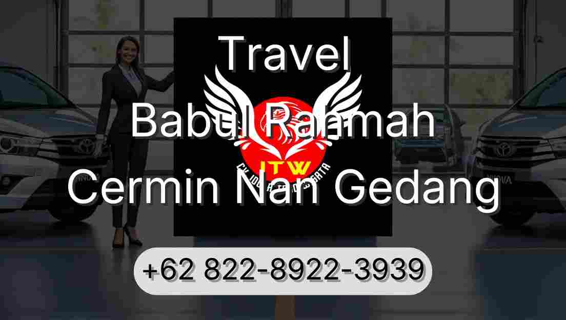 Travel Babul Rahmah Cermin Nan Gedang