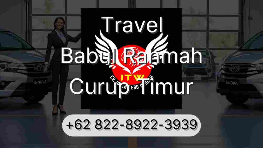 Travel Babul Rahmah Curup Timur