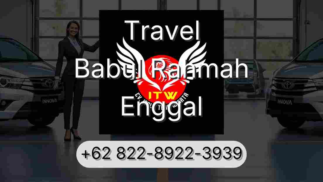 Travel Babul Rahmah Enggal