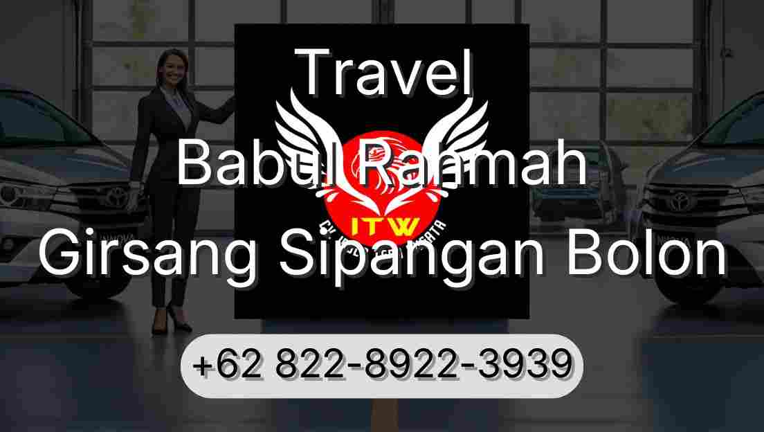 Travel Babul Rahmah Girsang Sipangan Bolon