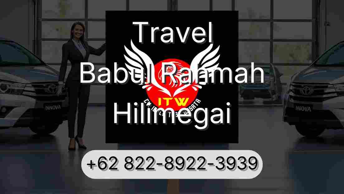 Travel Babul Rahmah Hilimegai