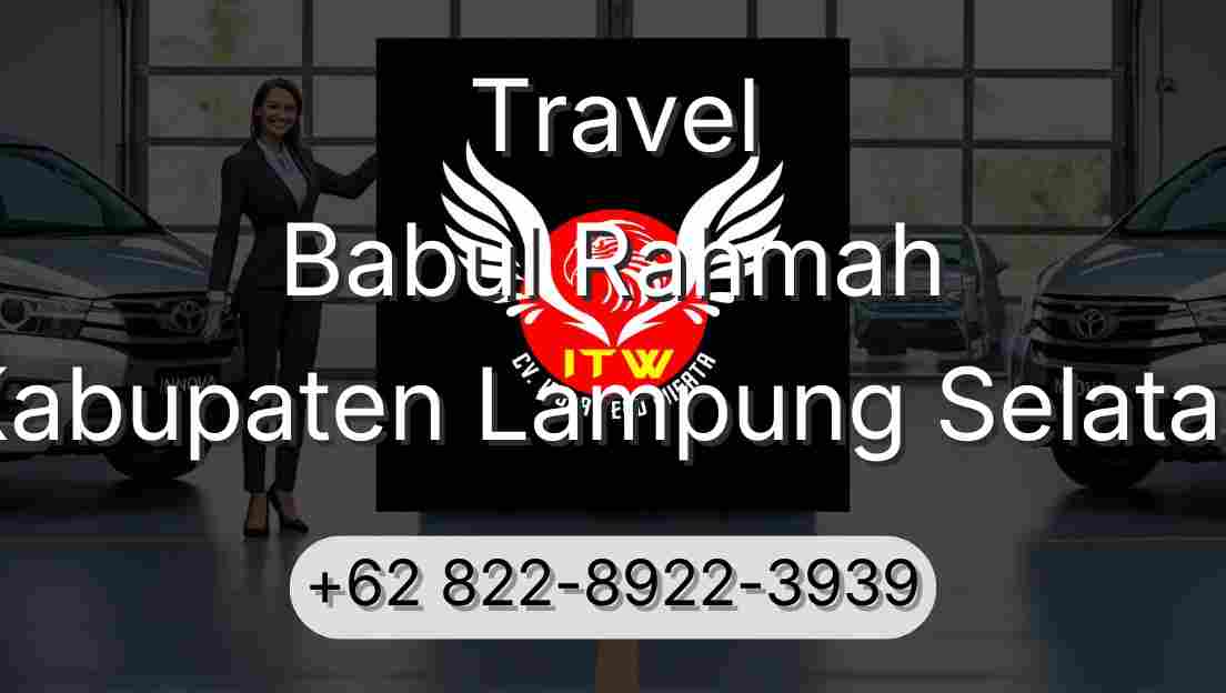 Travel Babul Rahmah Kabupaten Lampung Selatan