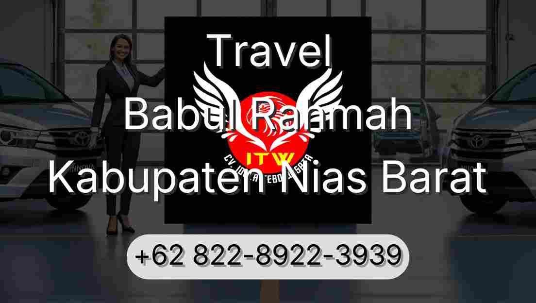Travel Babul Rahmah Kabupaten Nias Barat