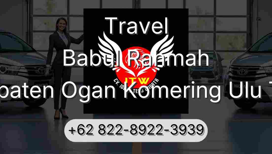 Travel Babul Rahmah Kabupaten Ogan Komering Ulu Timur