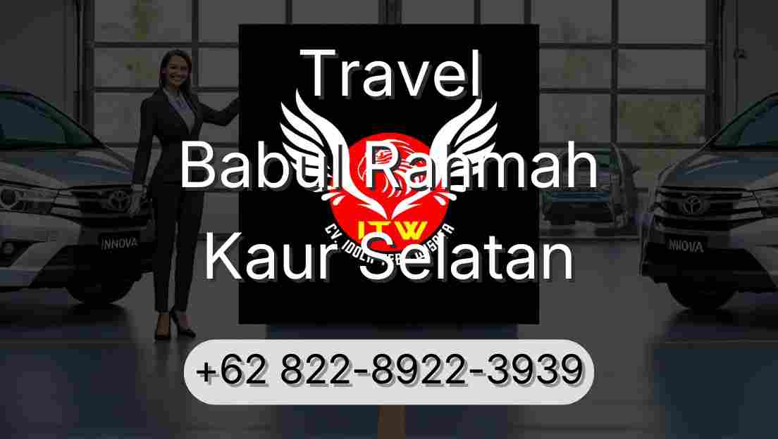 Travel Babul Rahmah Kaur Selatan