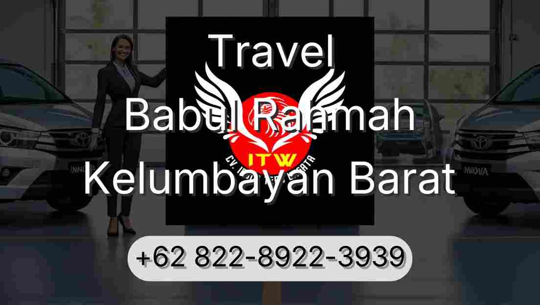 Travel Babul Rahmah Kelumbayan Barat
