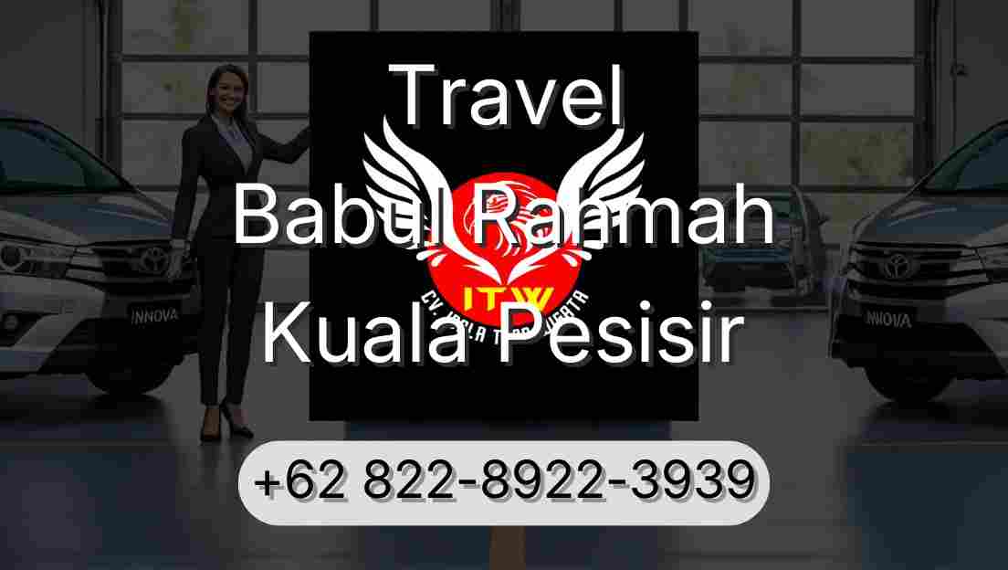 Travel Babul Rahmah Kuala Pesisir