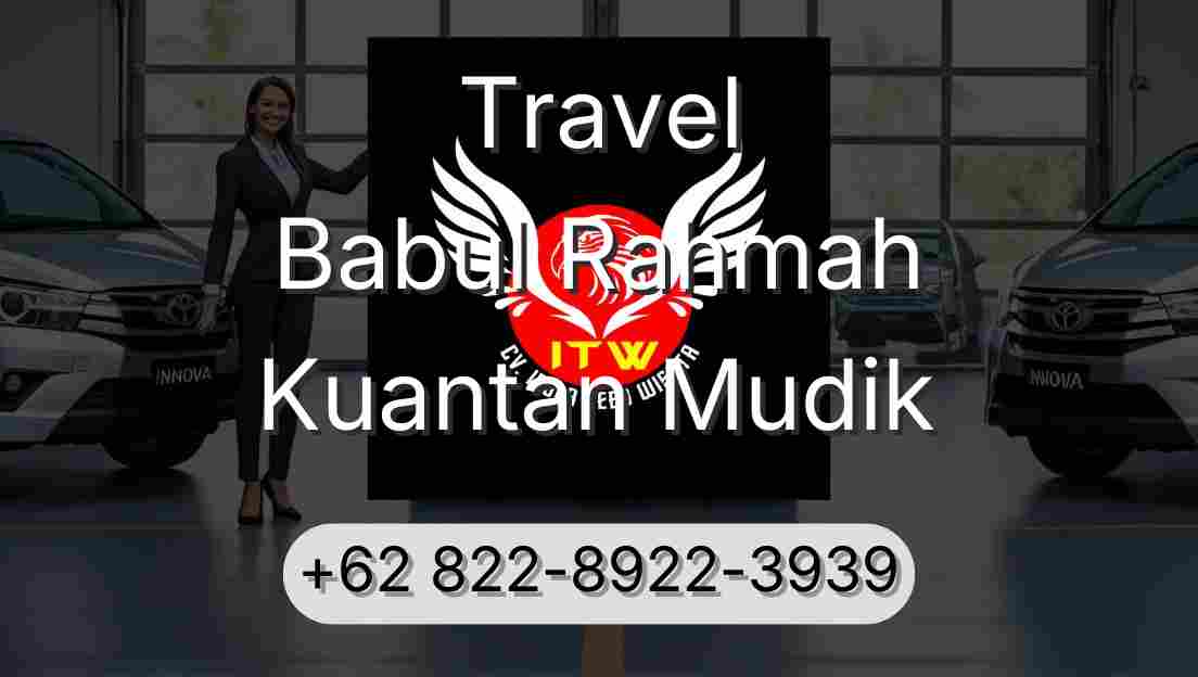 Travel Babul Rahmah Kuantan Mudik