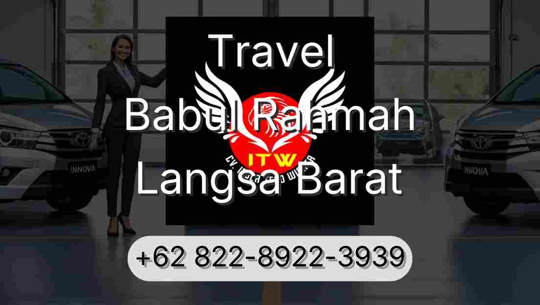 Travel Babul Rahmah Langsa Barat