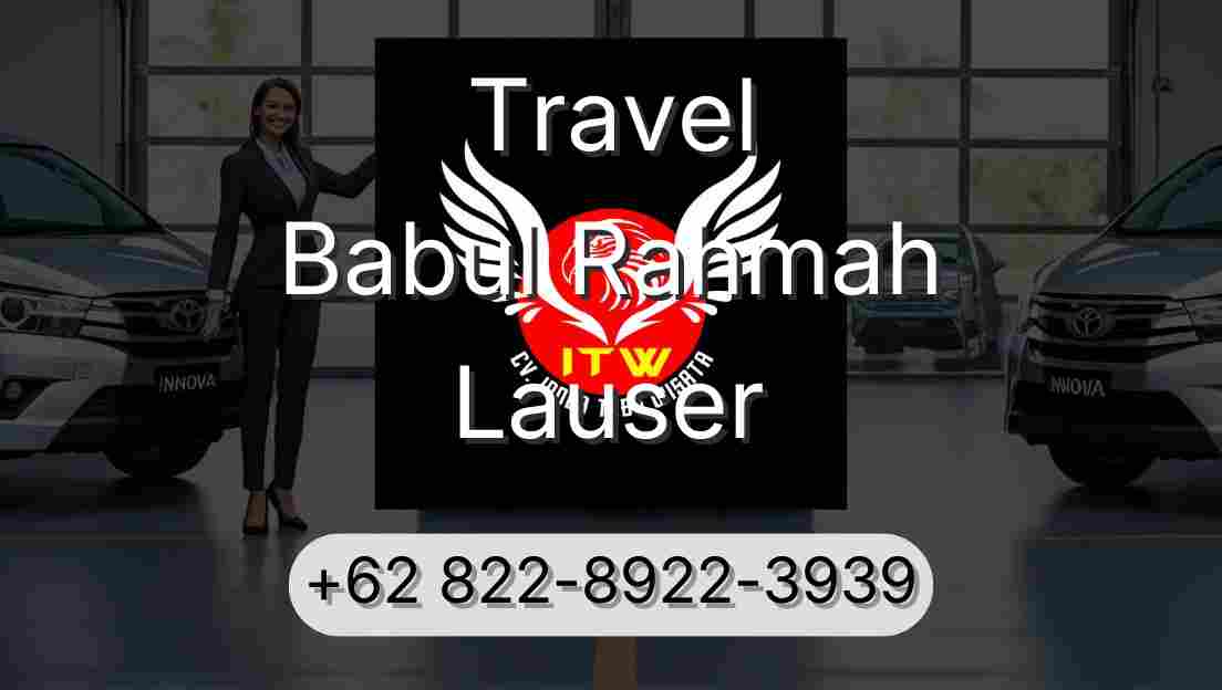 Travel Babul Rahmah Lauser
