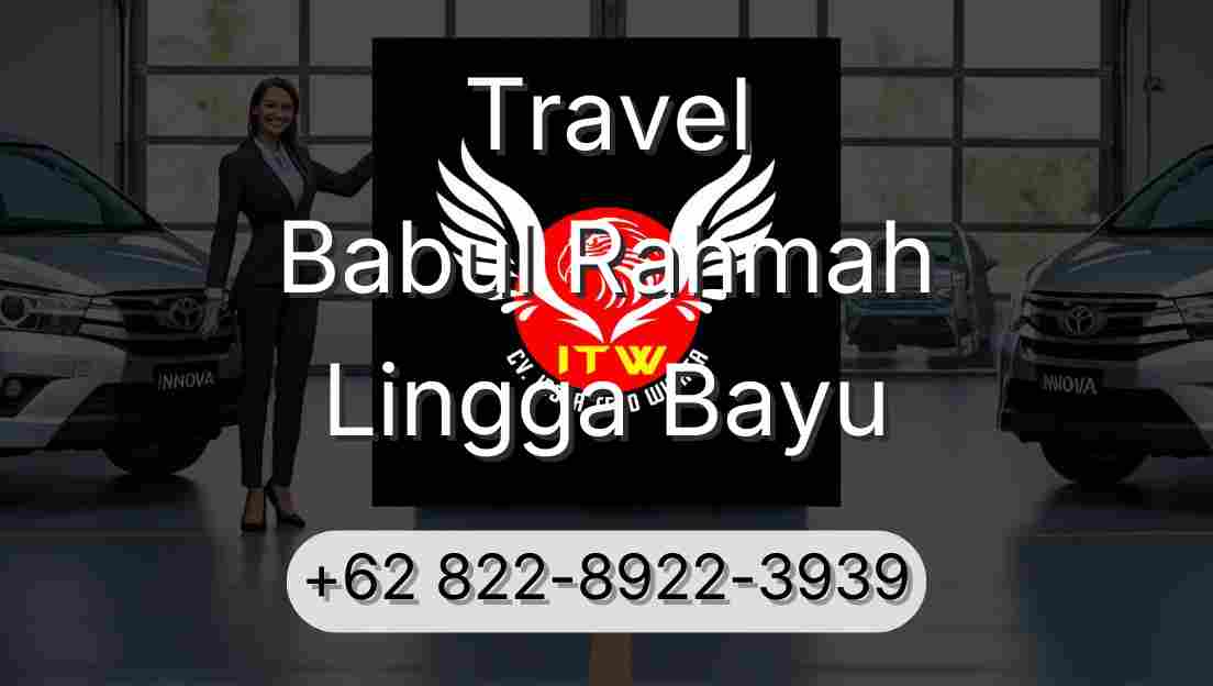 Travel Babul Rahmah Lingga Bayu