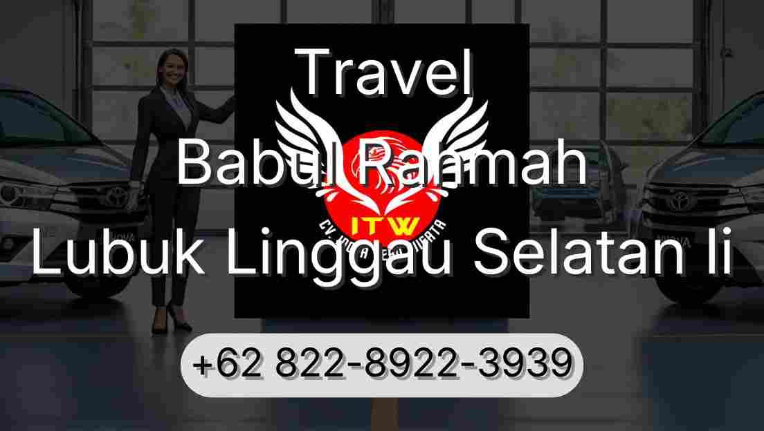 Travel Babul Rahmah Lubuk Linggau Selatan Ii