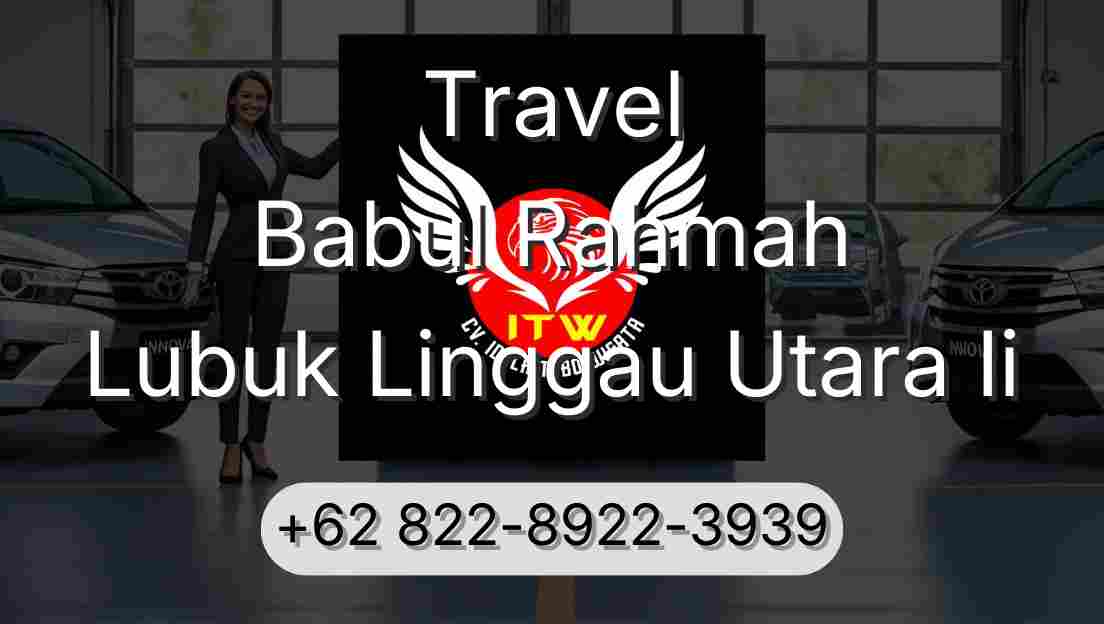 Travel Babul Rahmah Lubuk Linggau Utara Ii