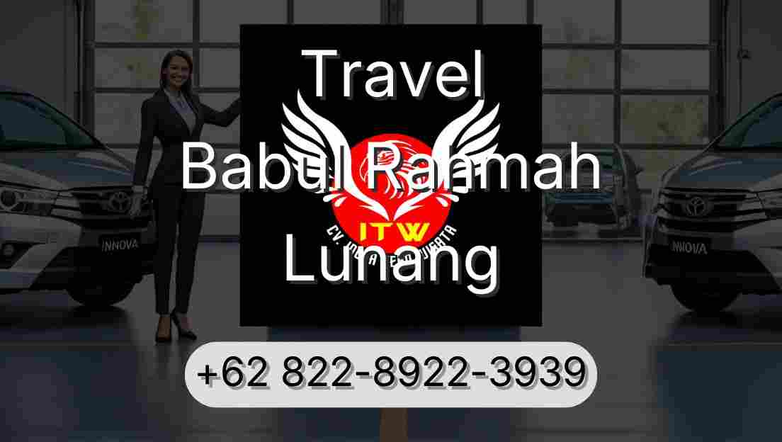 Travel Babul Rahmah Lunang