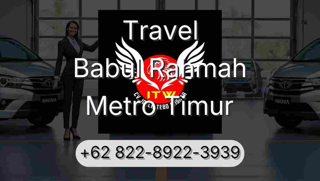 Travel Babul Rahmah Metro Timur