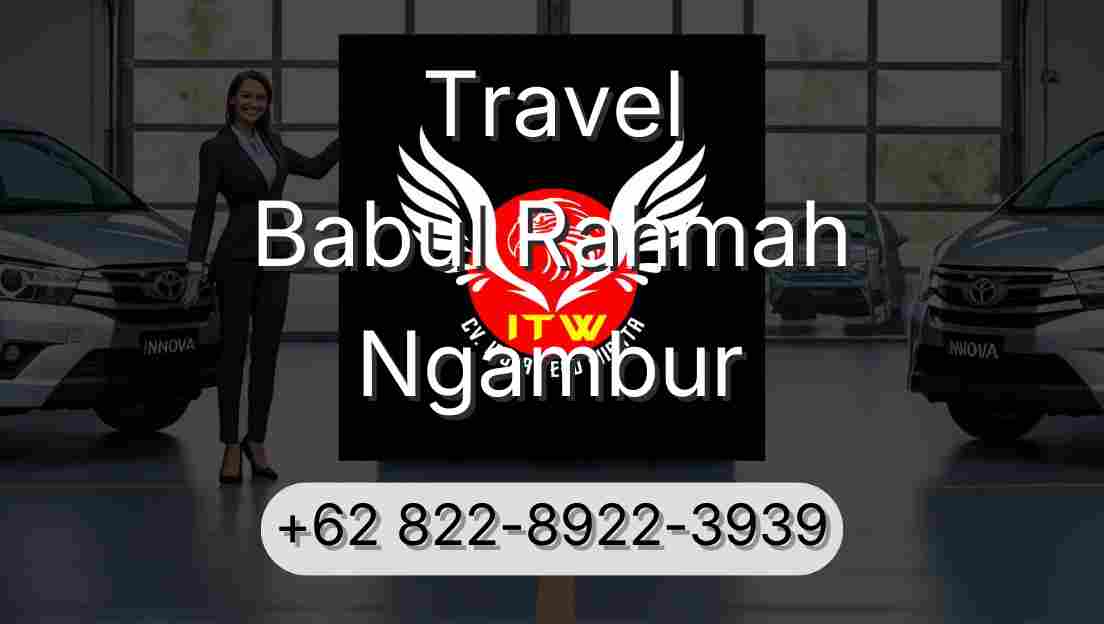 Travel Babul Rahmah Ngambur