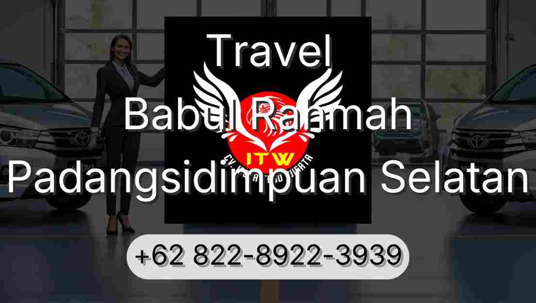 Travel Babul Rahmah Padangsidimpuan Selatan