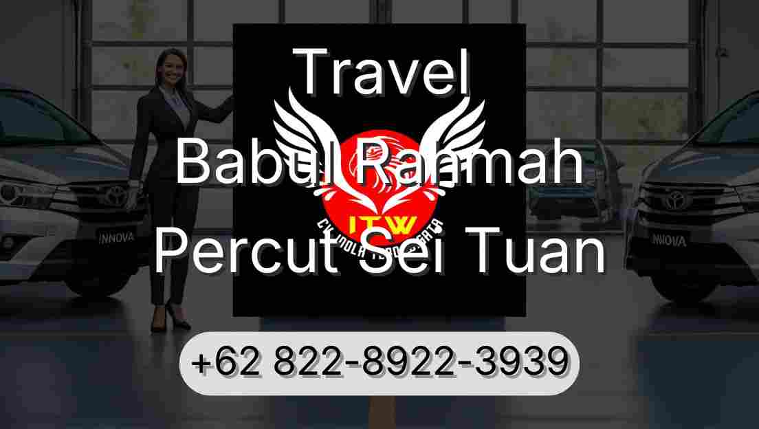 Travel Babul Rahmah Percut Sei Tuan