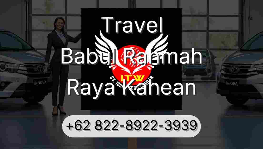 Travel Babul Rahmah Raya Kahean