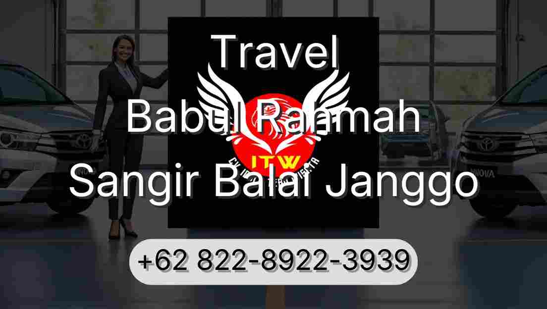 Travel Babul Rahmah Sangir Balai Janggo