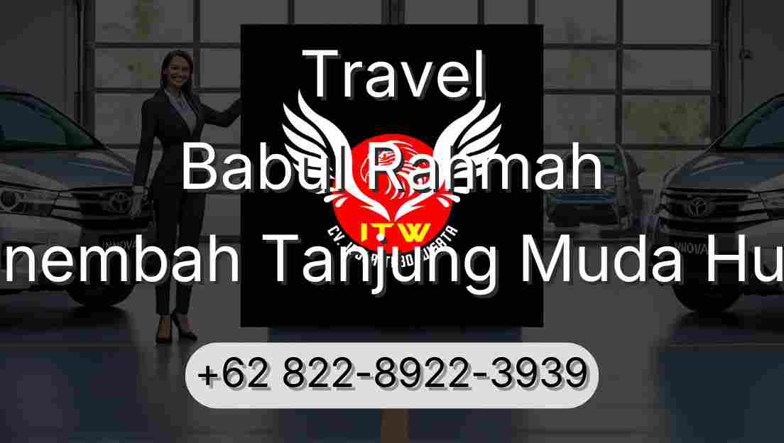 Travel Babul Rahmah Sinembah Tanjung Muda Hulu