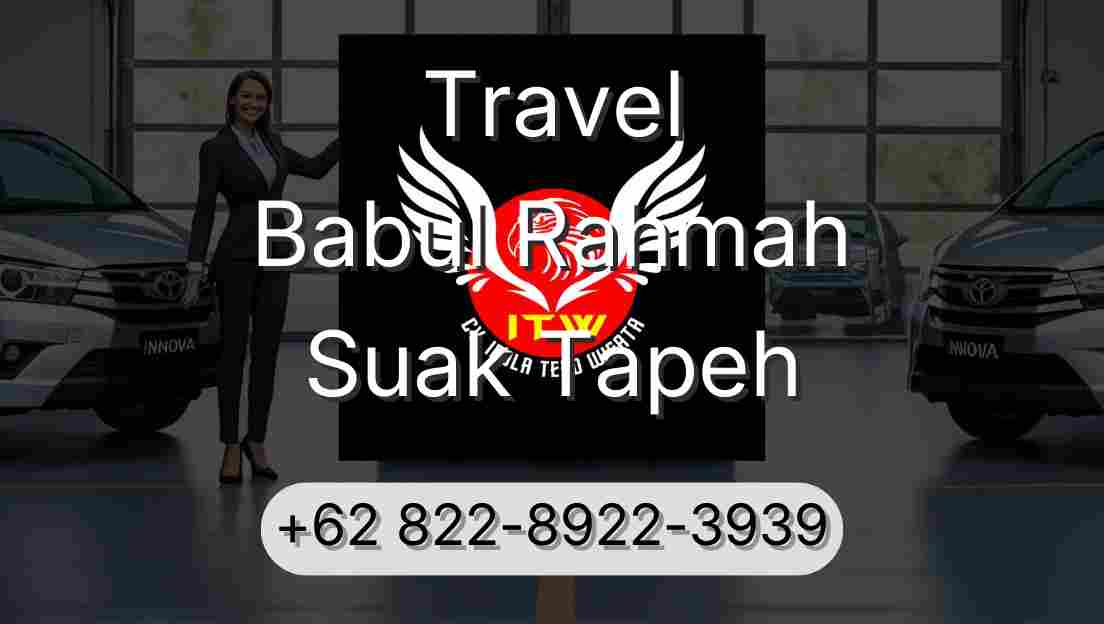 Travel Babul Rahmah Suak Tapeh