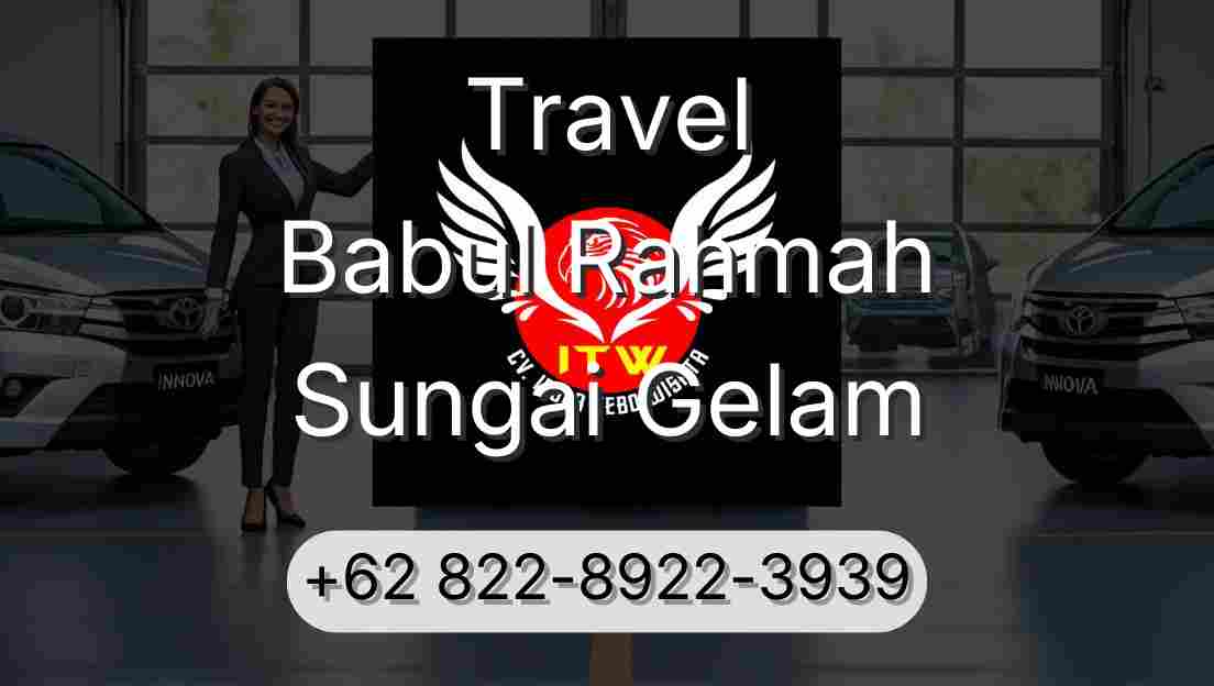 Travel Babul Rahmah Sungai Gelam