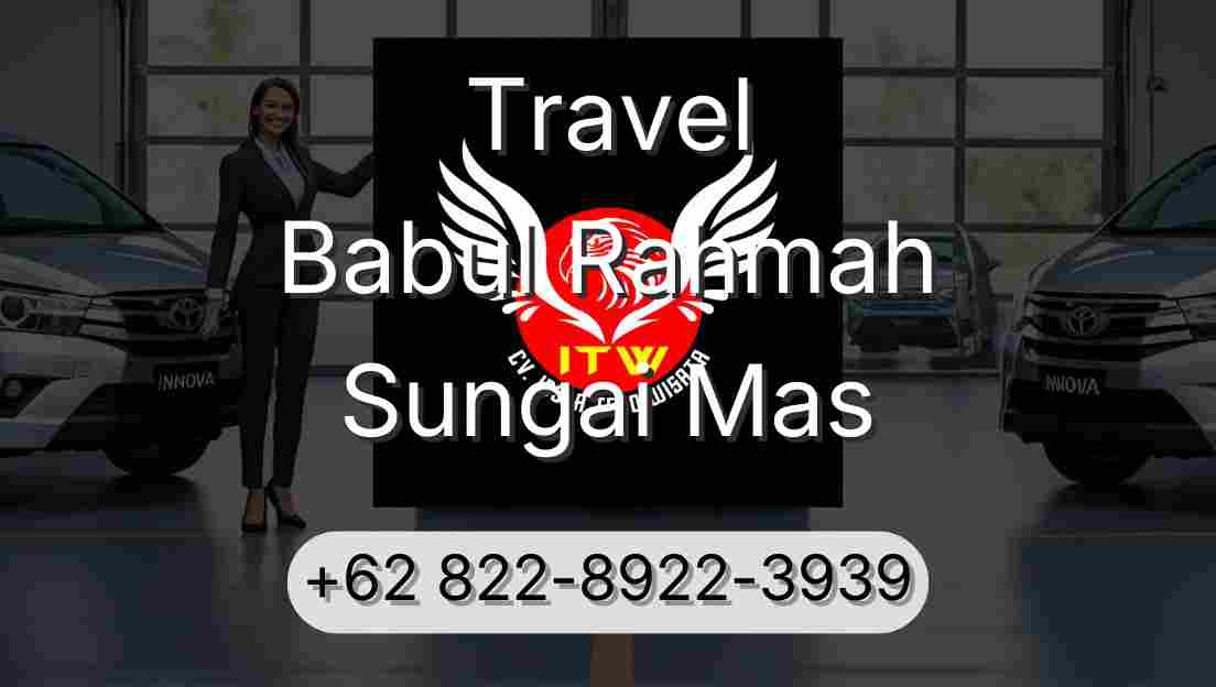 Travel Babul Rahmah Sungai Mas