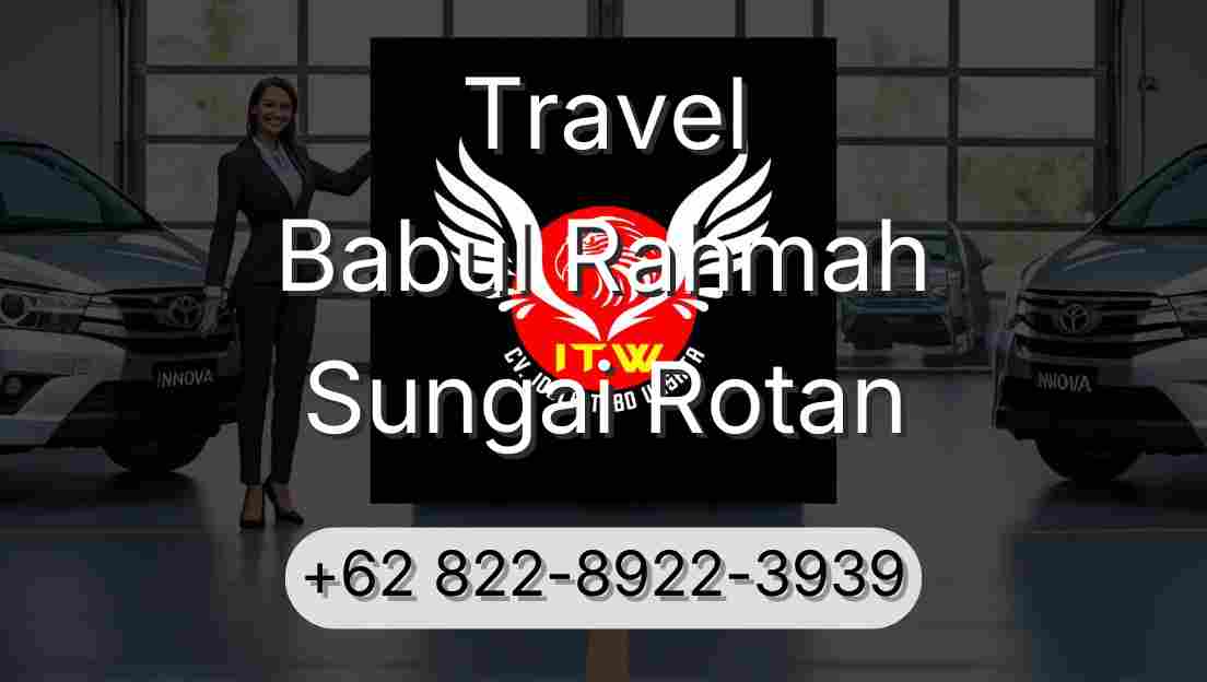 Travel Babul Rahmah Sungai Rotan