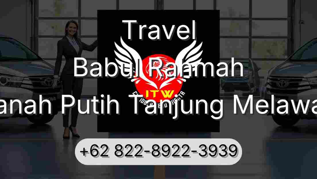 Travel Babul Rahmah Tanah Putih Tanjung Melawan