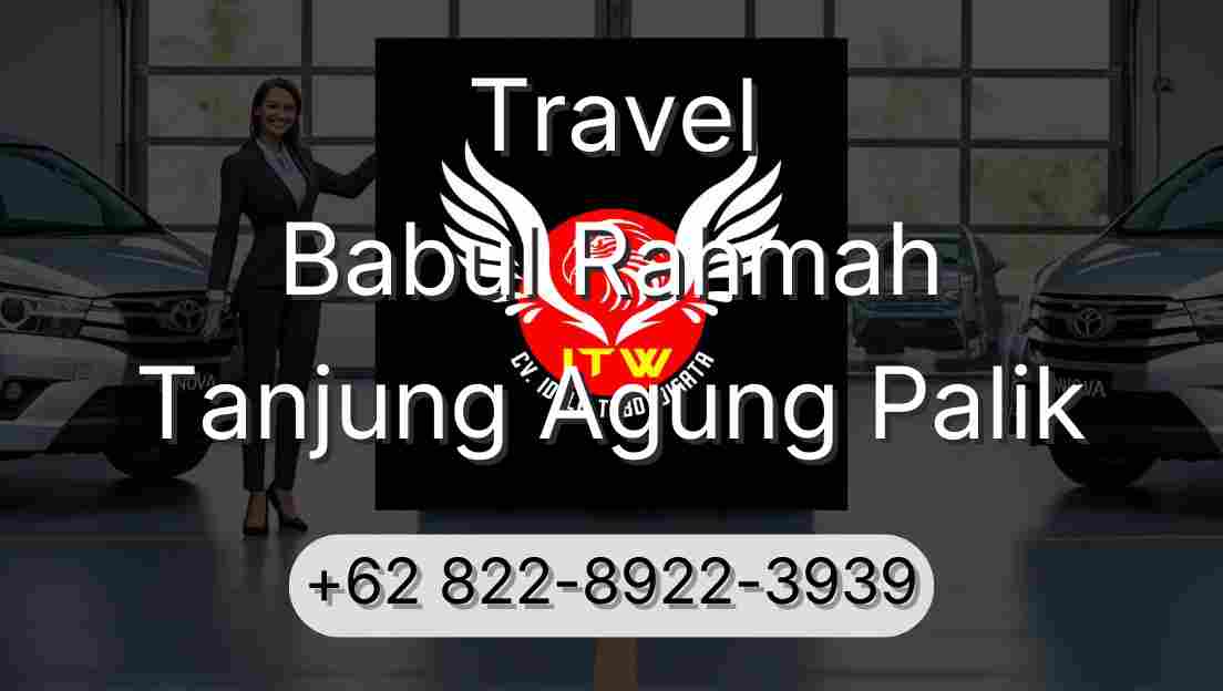 Travel Babul Rahmah Tanjung Agung Palik