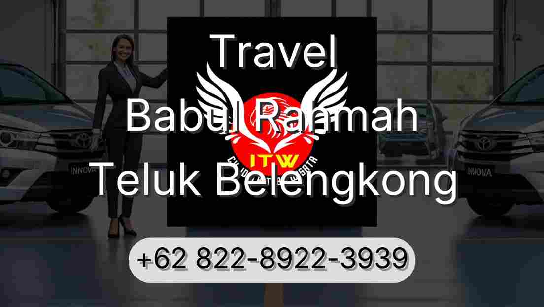 Travel Babul Rahmah Teluk Belengkong