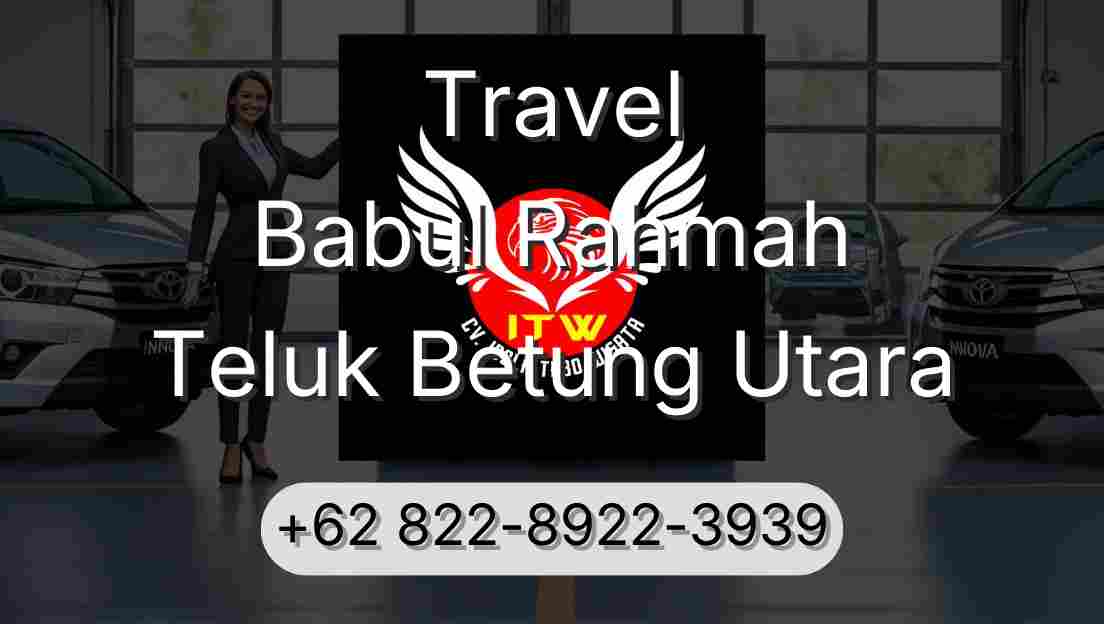 Travel Babul Rahmah Teluk Betung Utara