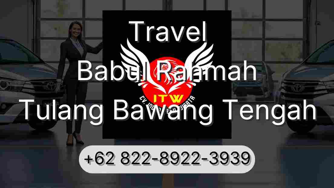 Travel Babul Rahmah Tulang Bawang Tengah