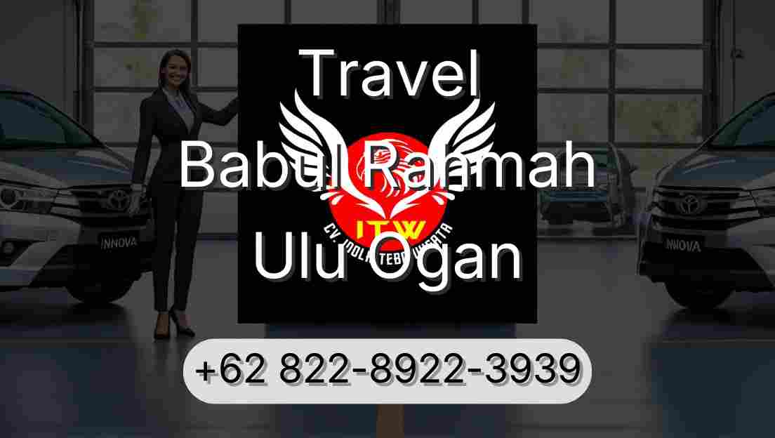 Travel Babul Rahmah Ulu Ogan