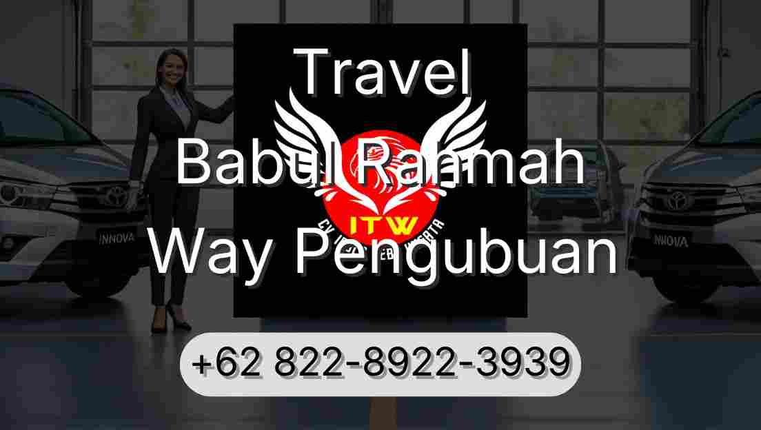 Travel Babul Rahmah Way Pengubuan