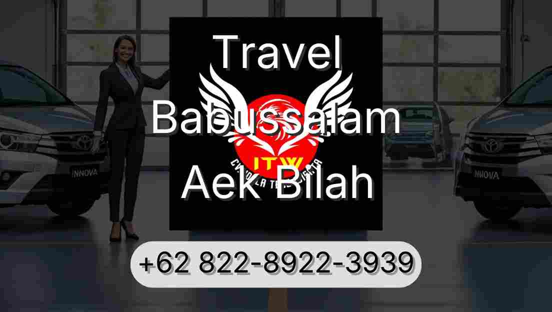 Travel Babussalam Aek Bilah