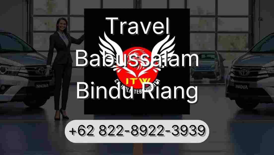 Travel Babussalam Bindu Riang