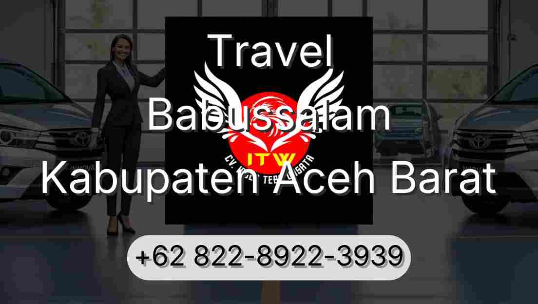 Travel Babussalam Kabupaten Aceh Barat