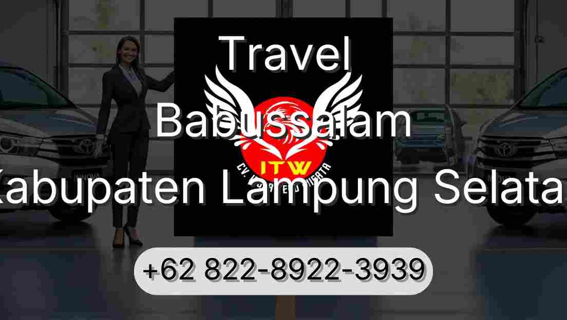 Travel Babussalam Kabupaten Lampung Selatan