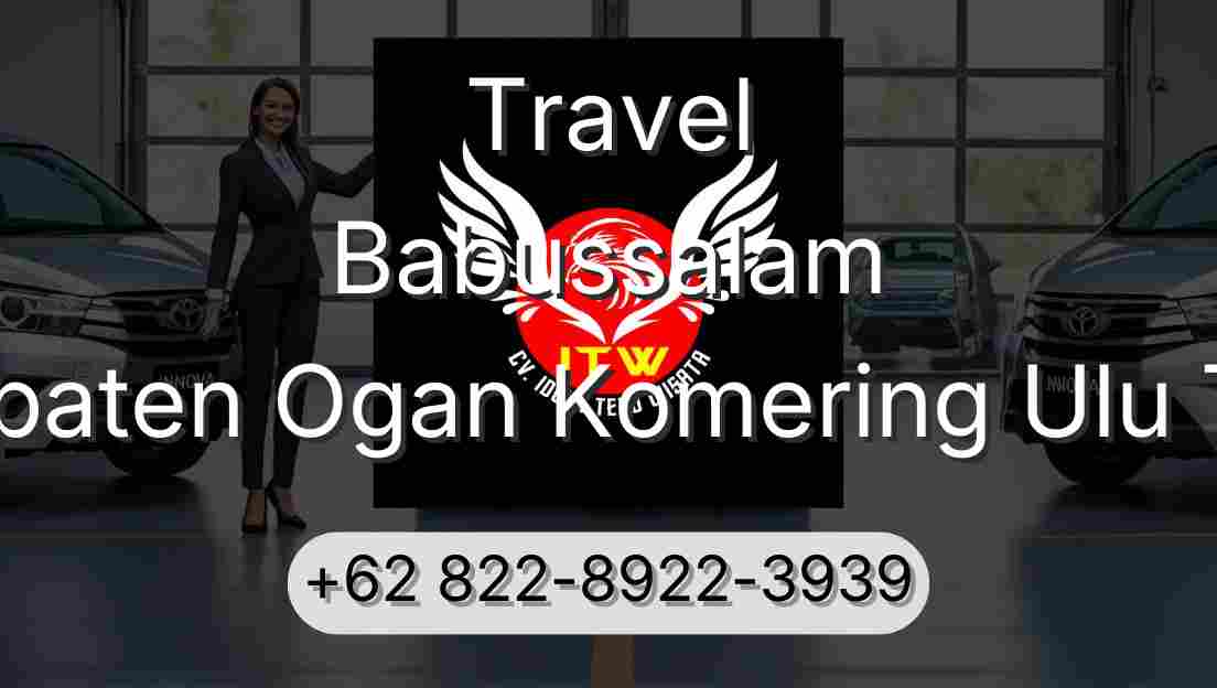 Travel Babussalam Kabupaten Ogan Komering Ulu Timur