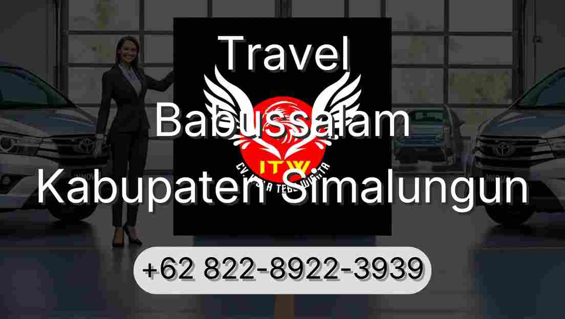 Travel Babussalam Kabupaten Simalungun