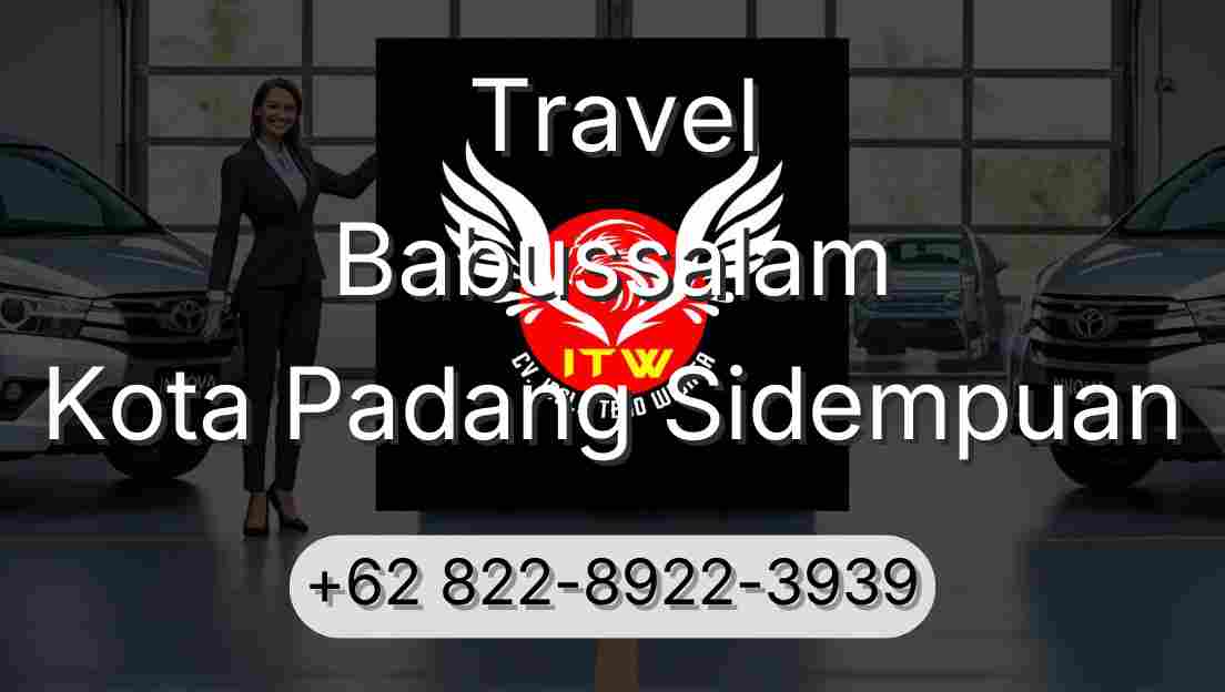 Travel Babussalam Kota Padang Sidempuan
