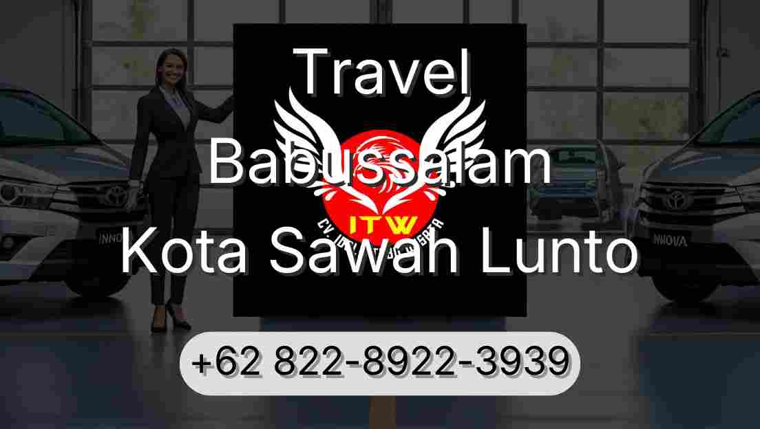 Travel Babussalam Kota Sawah Lunto