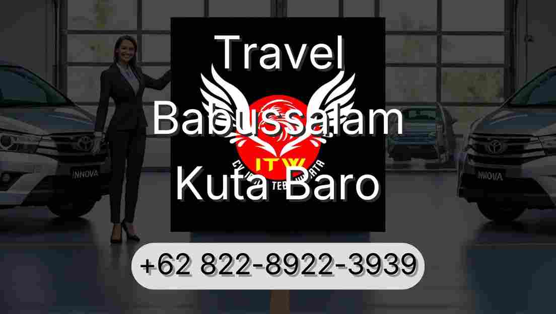 Travel Babussalam Kuta Baro