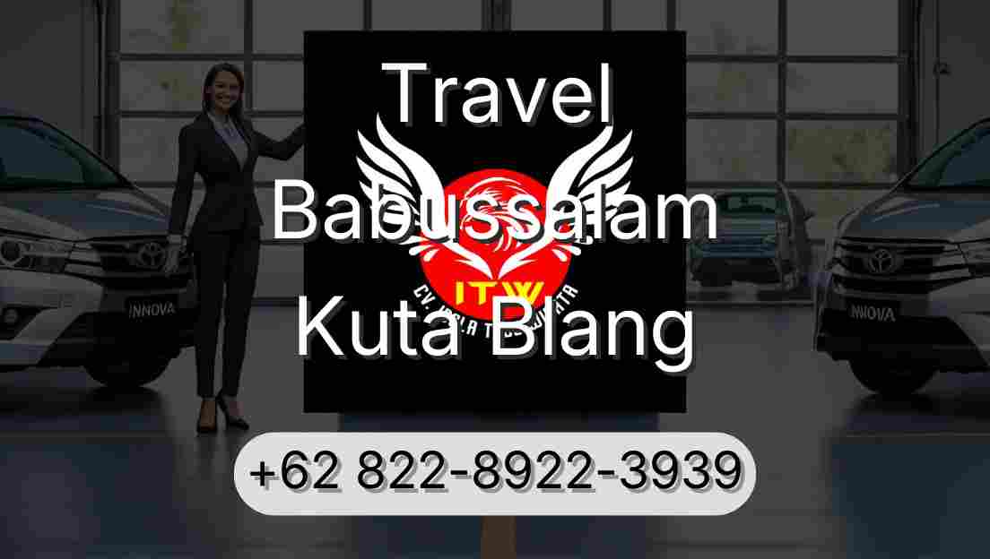 Travel Babussalam Kuta Blang