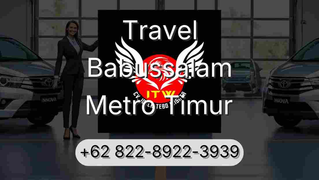 Travel Babussalam Metro Timur